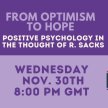 RECORDING 'From Optimism to Hope: Positive Psychology in the thought of R. Sacks zt'l' with Rabbi Dr Mordechai Schiffman image