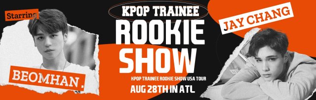 KPOP TRAINEE ROOKIE SHOW 1st SHOW in ATL AUG,28th