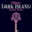 VILLAGES – DARK ISLAND TOUR image