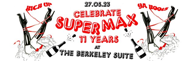 SUPERMAX! CELEBRATES 11 YRS AT THE BERKELEY SUITE