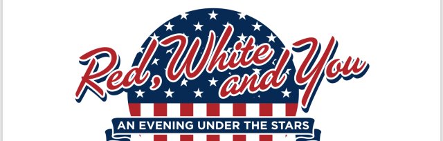 Red, White and You Gala -  An Evening Under the Stars