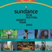 2022 Sundance Film Festival Short Film Tour (Doors at 7:00) image