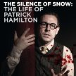 The Silence of Snow: The Life of Patrick Hamilton image