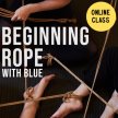 ONLINE Beginning Rope with Blue image