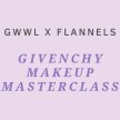 GWWL x Flannels - Givenchy Masterclass image
