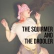 The Squirmer & The Drooler image