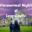 Paranormal Night at Leap Castle image