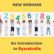 Dyscalculia Webinar - Parents & Teachers (October 2023) image
