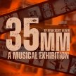35MM: A Musical Exhibition image