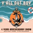 Y'all Out Boy 4 Year Anniversary Show! image