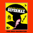 SUPERMAX! W/ DJ BILLY WOODS - SATURDAY 2ND JULY image