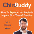 ChiroBuddy Episode 6 - How to Explode, not Implode in your First Year of Practice with Conor Ward image
