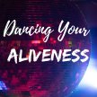 Dancing your ALIVENESS image
