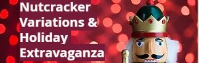 Nutcracker Variations & Holiday Concert