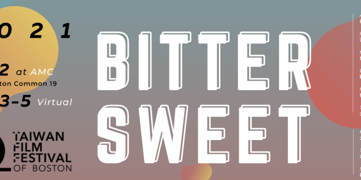 Buy tickets – Bittersweet - Taiwan Film Festival of Boston, Sat Oct 2, 2021  9:30 AM - Tue Oct 5, 2021 12:00 PM