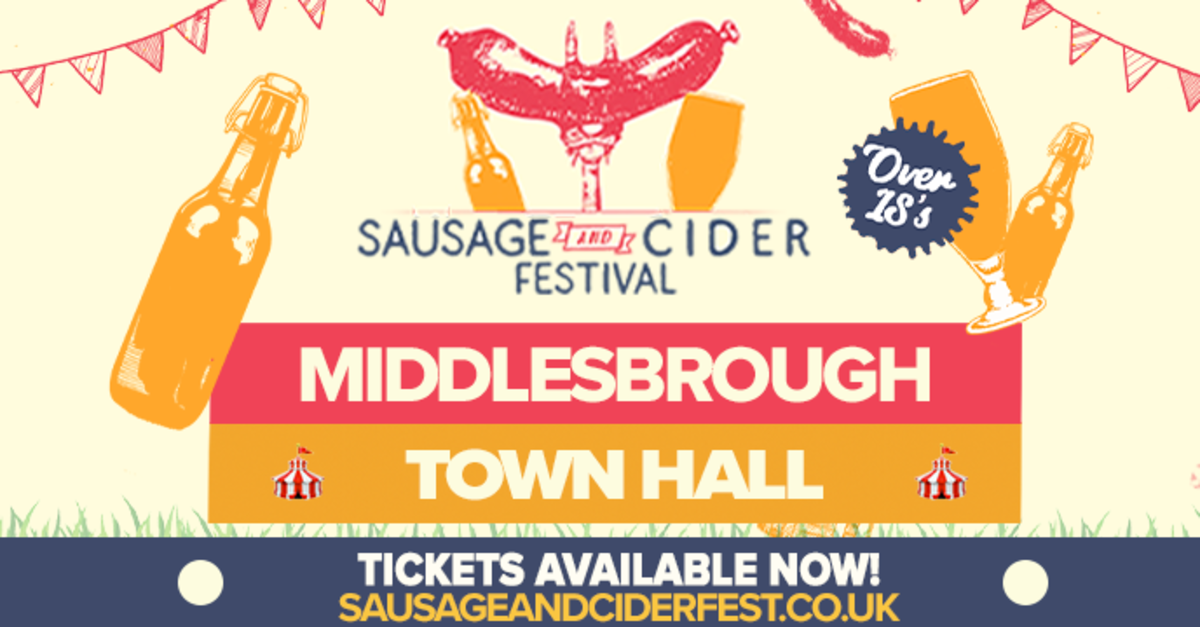 Buy tickets – Sausage And Cider Fest - Middlesbrough 2023 – Town Hall ...