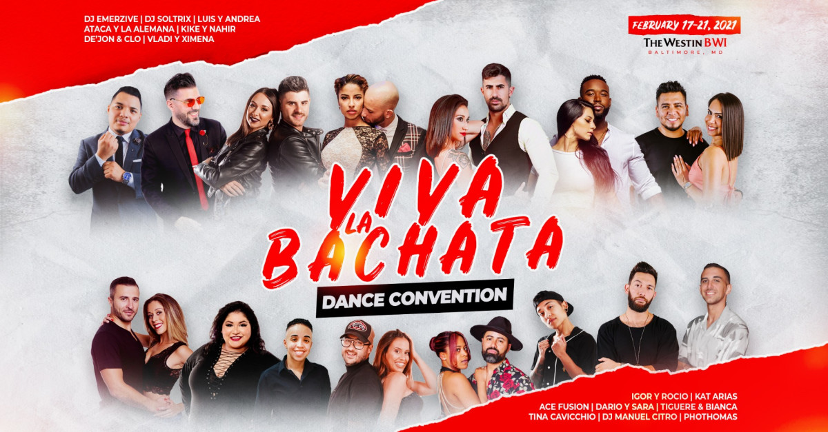 Get Tickets – Viva La Bachata Dance Convention 2023 – The Westin BWI, Thu  Mar 16, 2023 9:00 PM - Mon Mar 20, 2023 6:00 AM