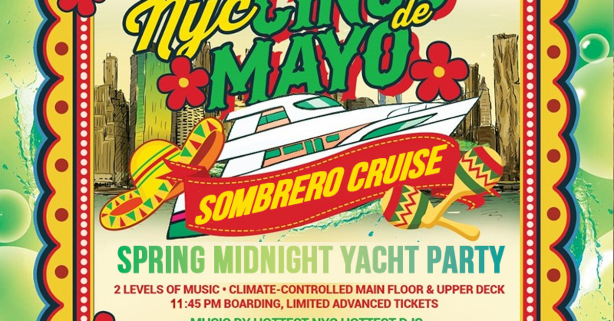 Buy tickets NYC Cinco De Mayo Sombrero Jewel Yacht Party Cruise