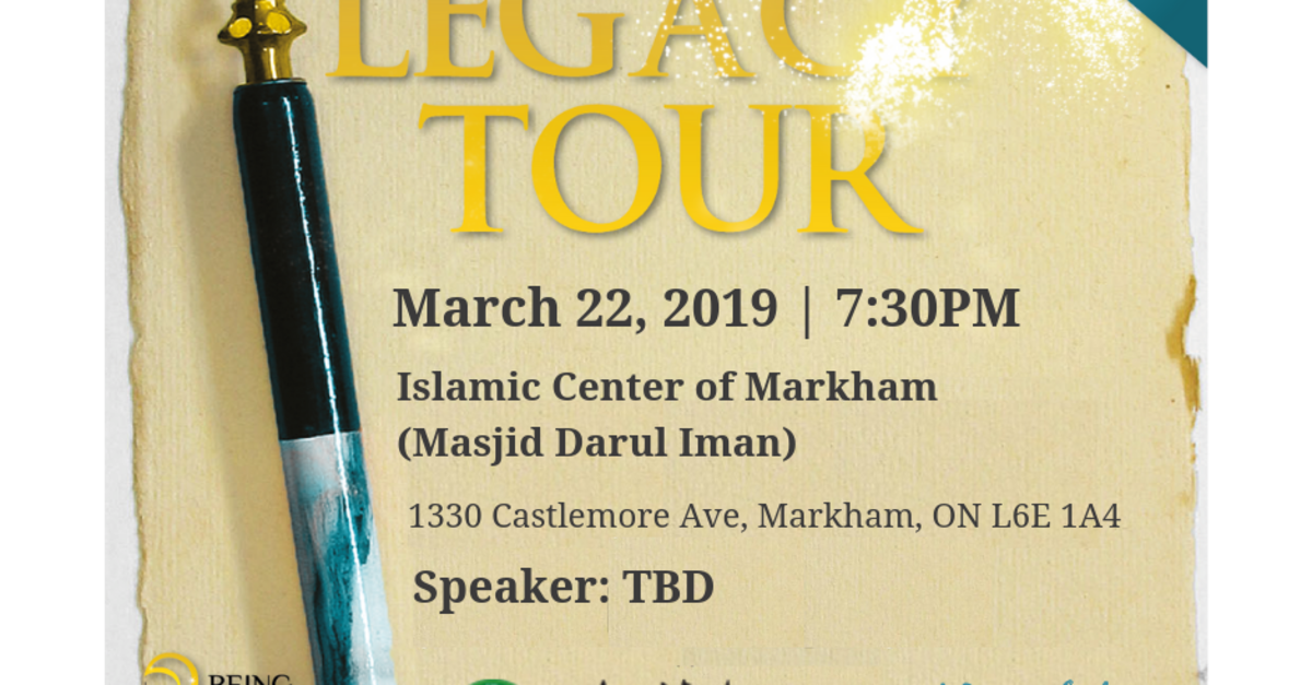 Join The Guestlist For Markham Legacy Tour Islamic Centre Of Markham Masjid Darul Iman At 1330 Castlemore Ave Markham On Fri Mar 22 2019 7 30 Pm 9 30 Pm