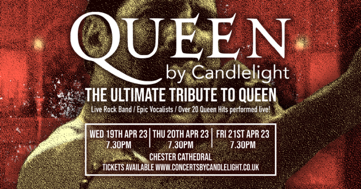 Buy tickets Queen by Candlelight at Chester Cathedral Chester Cathedral, Multiple dates and