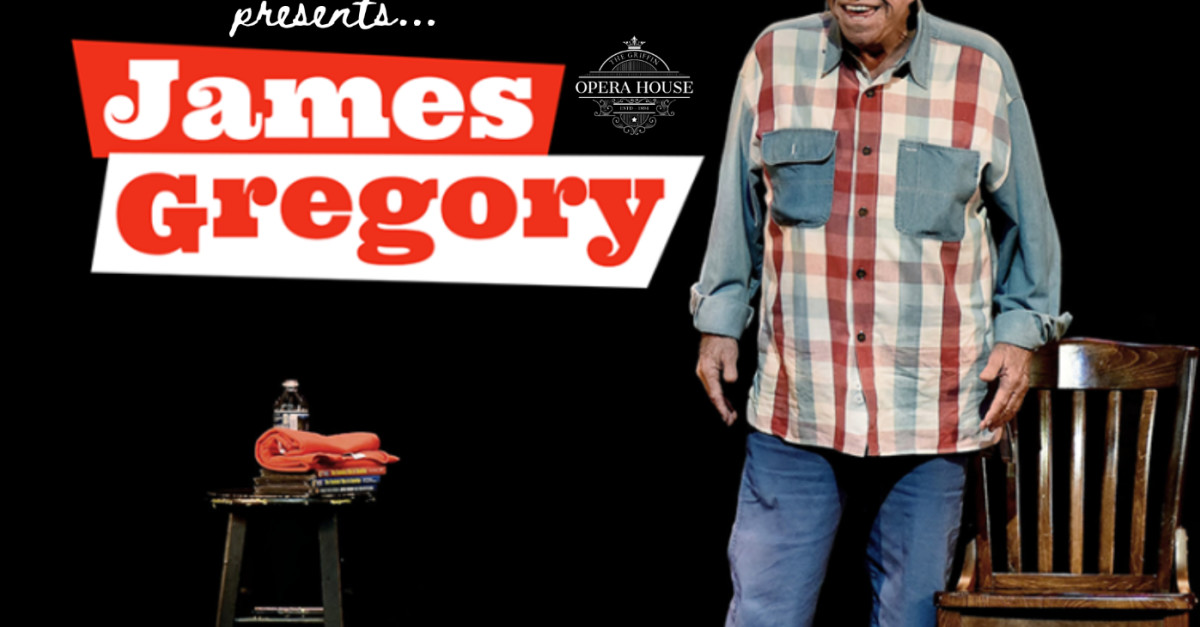 BUY TICKETS James Gregory "The Funniest Man in America" RETURNS