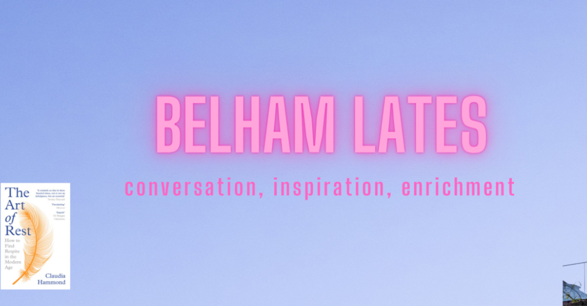 Buy tickets / Join the guestlist – Belham Lates : The Art of Rest by ...