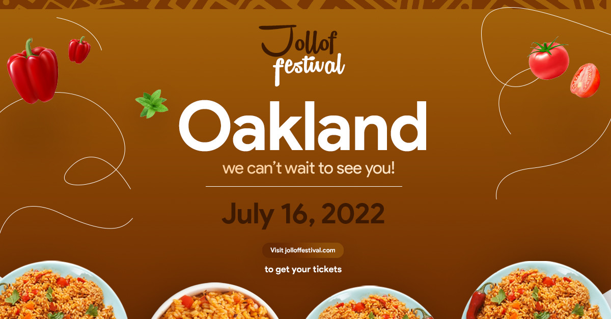 Get Tickets for Jollof Festival Oakland – Jollof Festival - Oak – Level 13,  Oakland, Sat Jul 16, 2022 3:00 PM - 7:00 PM