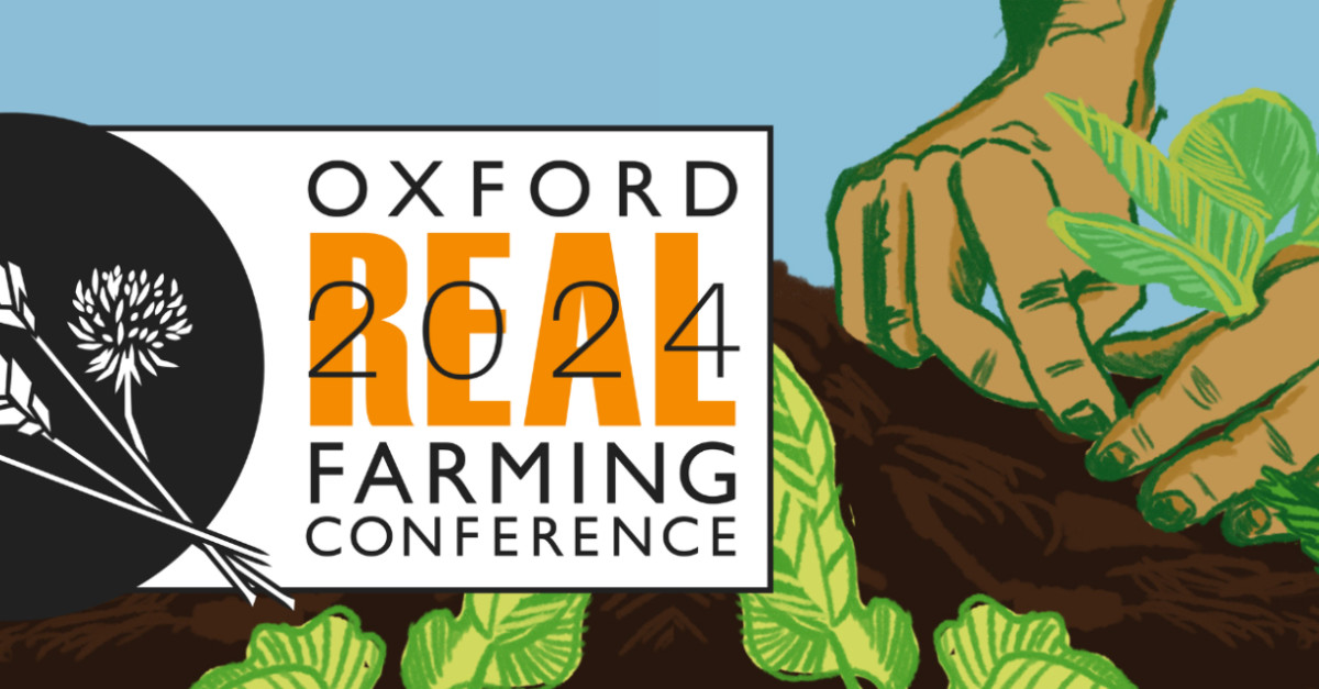 Book Tickets Oxford Real Farming Conference (ORFC) 2024 Oxford, UK
