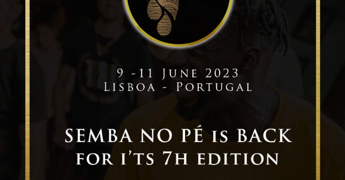 Buy tickets / Join the guestlist – Semba no Pé 2023 - The KIZOMBA and SEMBA  FESTIVAL – Barrio Latino / Jazzy Dance Studios, Fri 9 Jun 2023 5:00 PM -  Mon 12 Jun 2023 5:00 AM