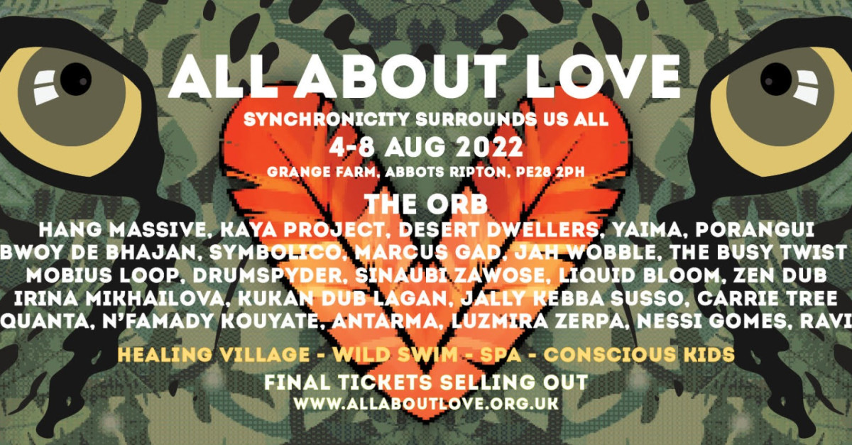 Buy Tickets All About Love Festival 2022 Grange Farm, Abbots Ripton
