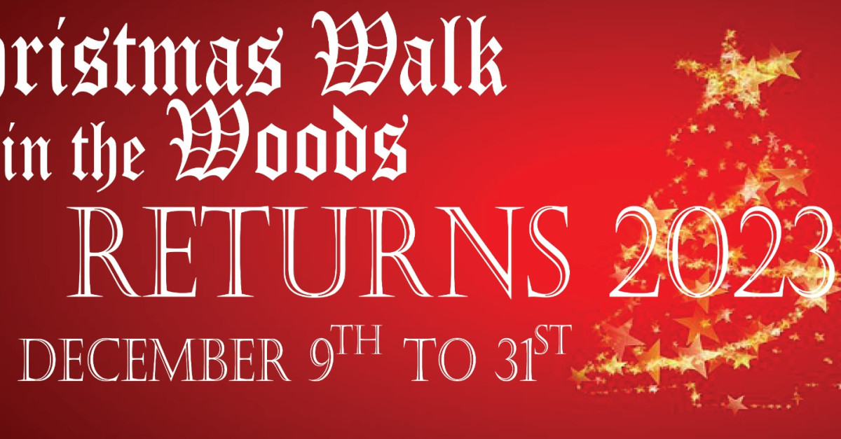 Buy Tickets Here Christmas Walk in the Woods The Savage Woods