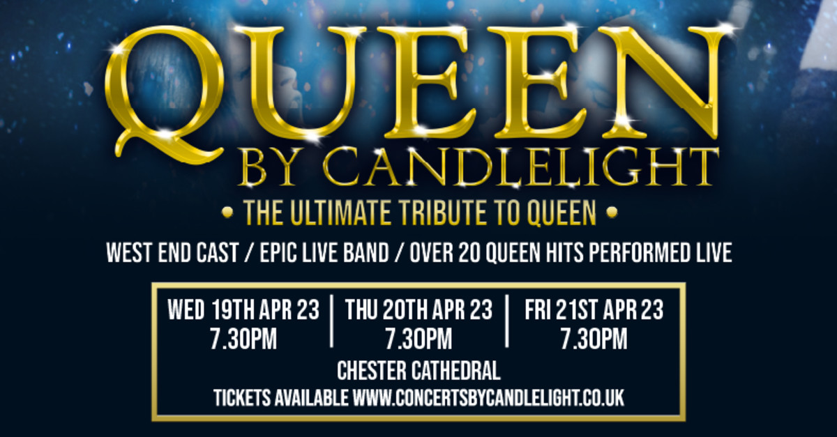 Buy tickets Queen by Candlelight at Chester Cathedral Chester Cathedral, Multiple dates and