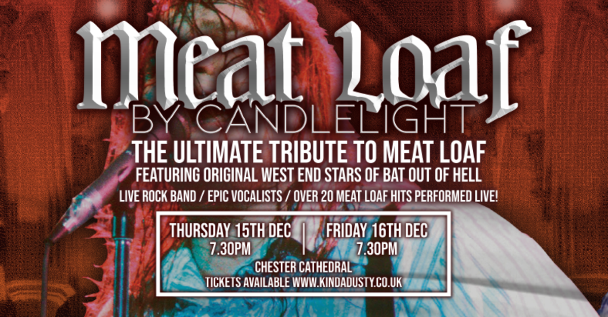 Buy tickets Meat Loaf by Candlelight at Chester Cathedal Chester