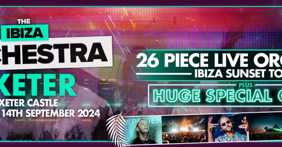 Buy tickets – Ibiza Orchestra Experience - Exeter 2024 – Exeter Castle ...