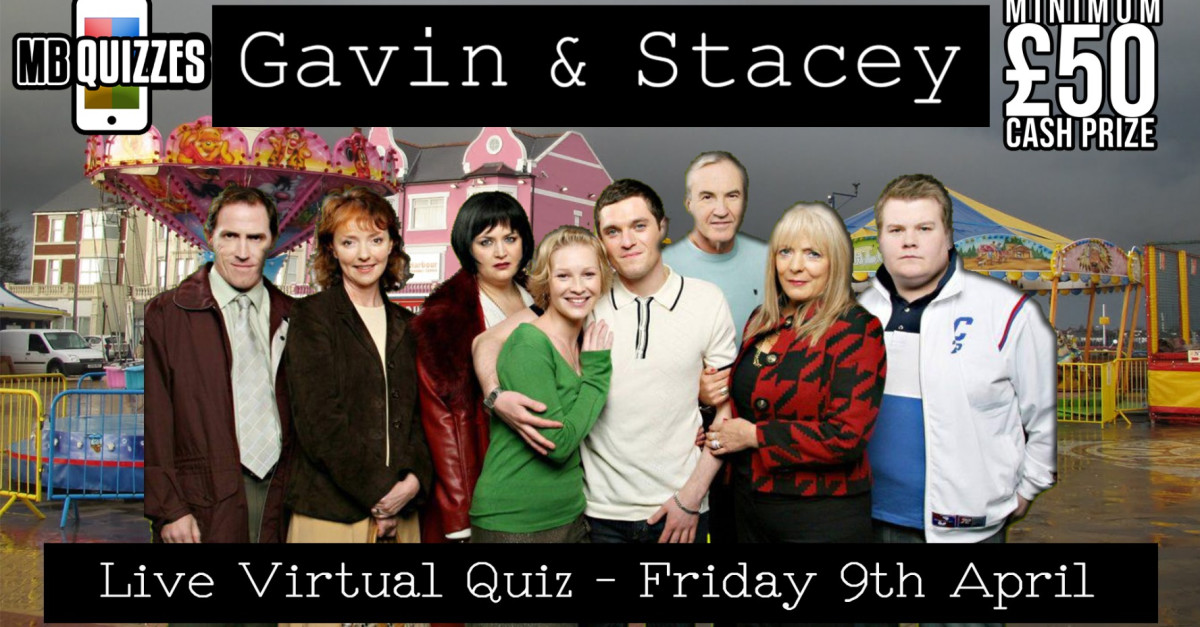 Buy tickets The Gavin and Stacey Live Virtual Quiz, Sat 15 May 2021 8