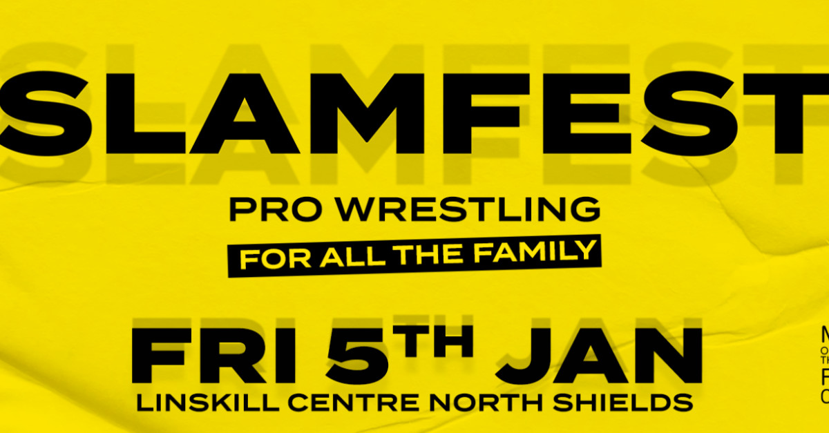 Buy tickets // SLAMFEST 2024 // NCL.42 / PRO WRESTLING NORTH SHIELDS