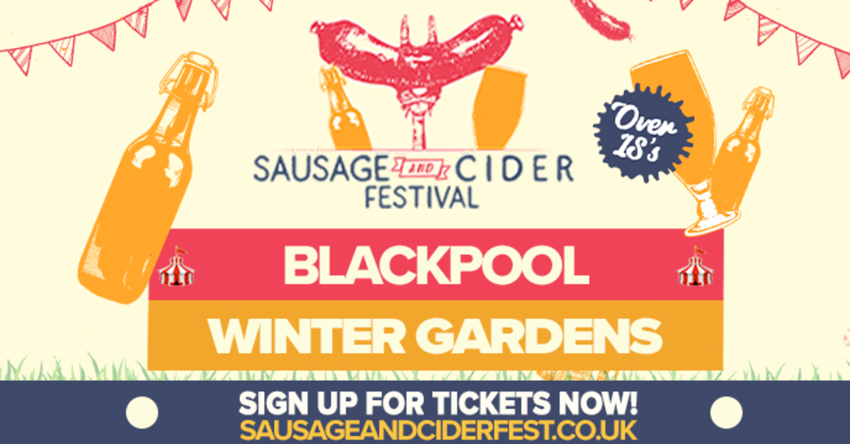 Buy tickets – Sausage And Cider Fest - Blackpool 2022 – Winter Gardens ...