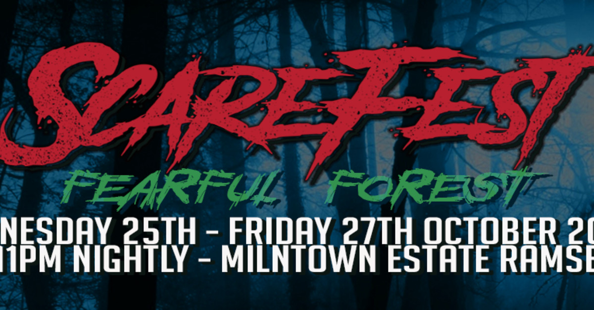 Buy Tickets Scarefest 2023 Milntown Forest, Milntown Estate, Ramsey