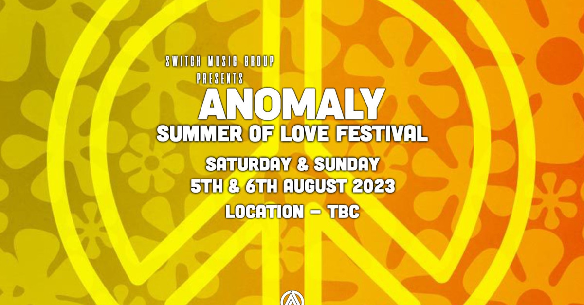 Secure your place now! Anomaly Summer Of Love Trance Festival 2023