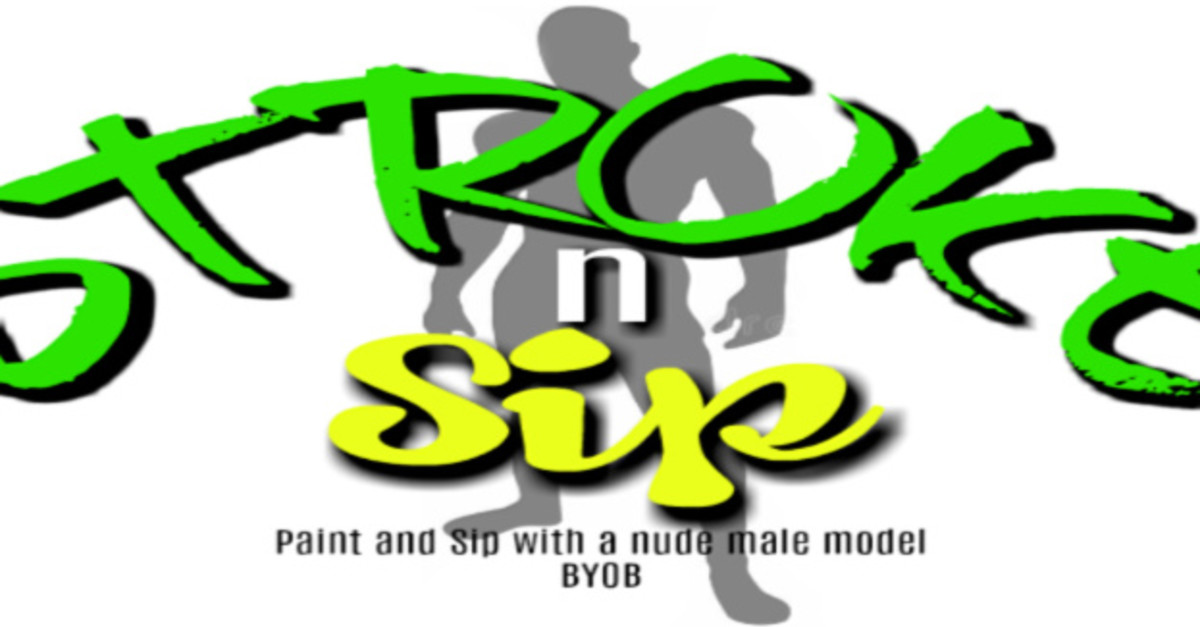 Stroke n Sip: Paint and Sip with Nude Male Model 