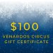 $100 Venardos Circus Gift Certificate