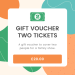 Family of Two Gift Voucher