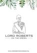 LORD ROBERTS ON THE GREEN