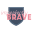 Imperfectly Brave