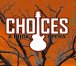 Choices: A Rock Opera