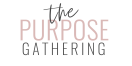 The Purpose Gathering
