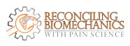 Reconciling Biomechanics with Pain Science