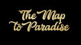 The Map to Paradise
