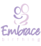 Embrace Birthing
