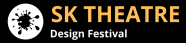 SK Theatre Design Festival